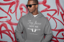 Load image into Gallery viewer, Try Jesus Not Me Hoodie
